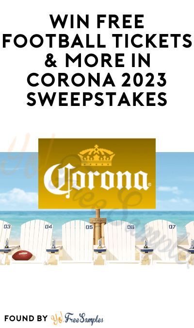 Win FREE Football Tickets & More in Corona 2023 Sweepstakes