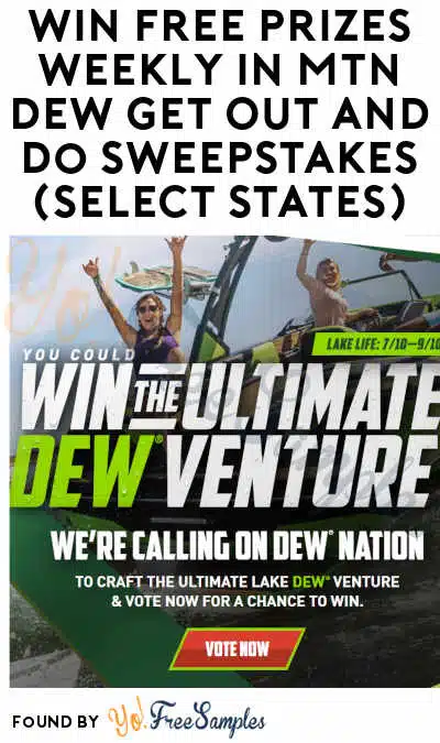 Win FREE Prizes Weekly in MTN Dew Get Out And Do Sweepstakes (Select States)