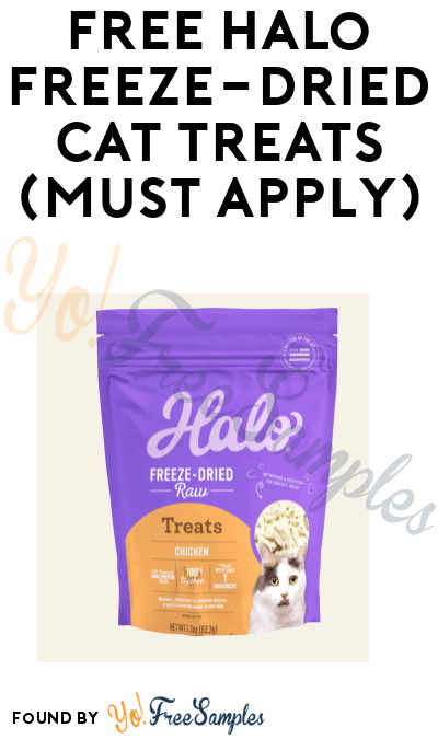 FREE Halo Freeze-Dried Cat Treats (Must Apply)