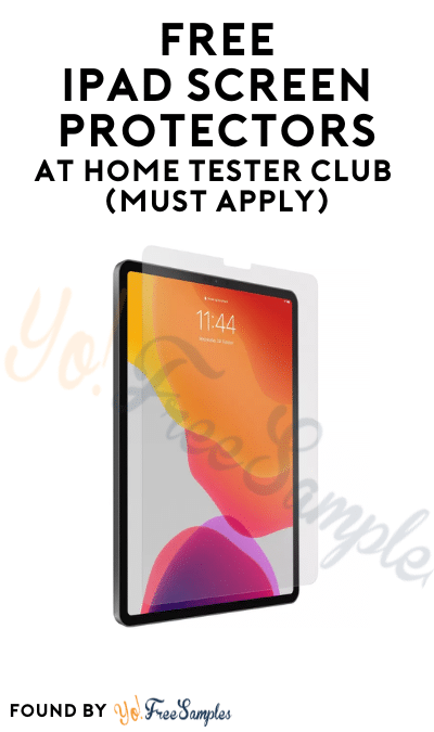 FREE iPad Screen Protectors At Home Tester Club (Must Apply)