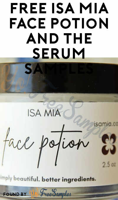 FREE Isa Mia Face Potion + Serum Samples