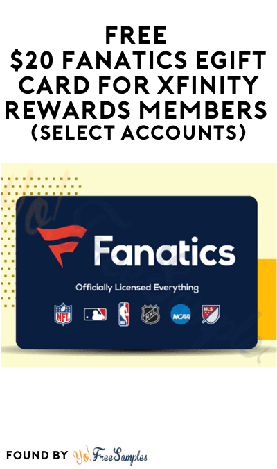 FREE $20 Fanatics eGift Card for Xfinity Rewards Members (Select Accounts)