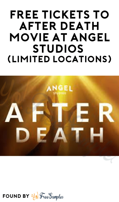 FREE Tickets to After Death Movie at Angel Studios (Limited Locations)