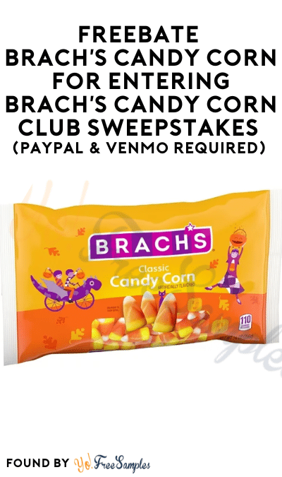 FREEBATE Brach’s Candy Corn For Entering Brach’s Candy Corn Club Sweepstakes (PayPal & Venmo Required)