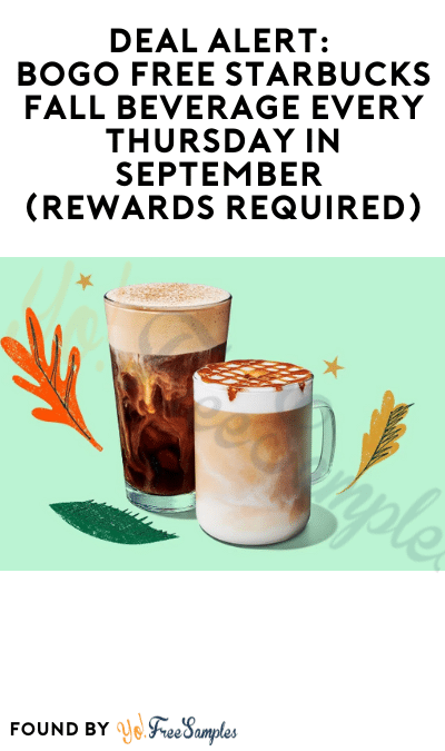 DEAL ALERT: BOGO FREE Starbucks Fall Beverage Every Thursday in September (Rewards Required)