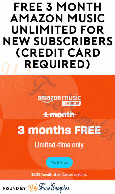 FREE 3 Month Amazon Music Unlimited for New Subscribers (Credit Card Required)