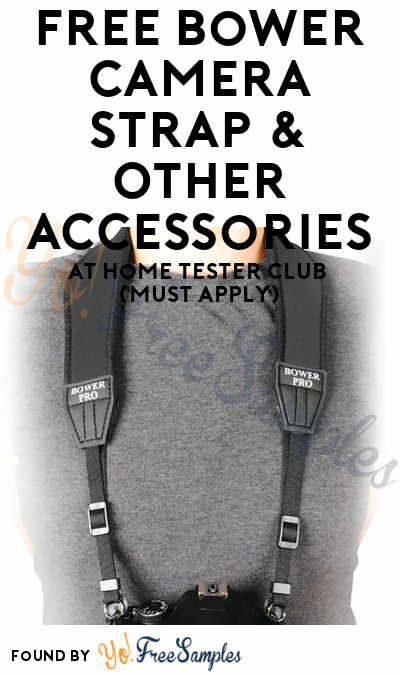 FREE Bower Camera Strap & Other Accessories At Home Tester Club (Must Apply)