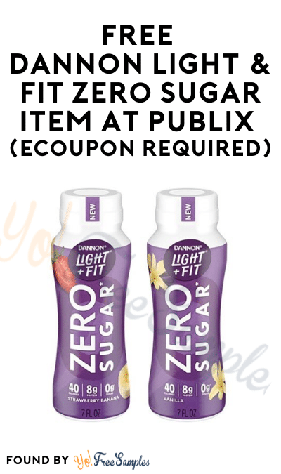 FREE Dannon Light & Fit Zero Sugar Item at Publix (eCoupon Required)