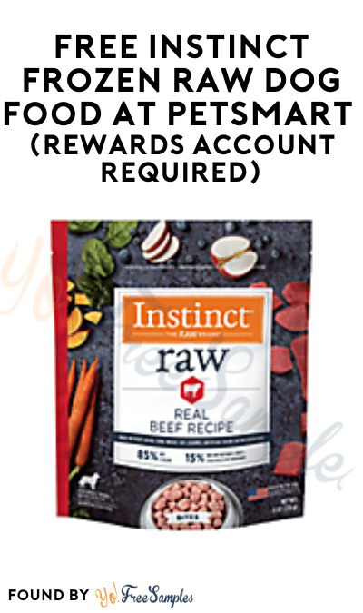 FREE Instinct Frozen Raw Dog Food at PetSmart (Rewards Account Required)