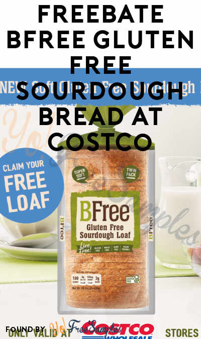 FREEBATE BFree Gluten Free Sourdough Bread at Costco (Venmo/Paypal Required)