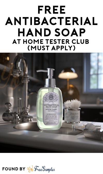 FREE Antibacterial Hand Soap At Home Tester Club (Must Apply)