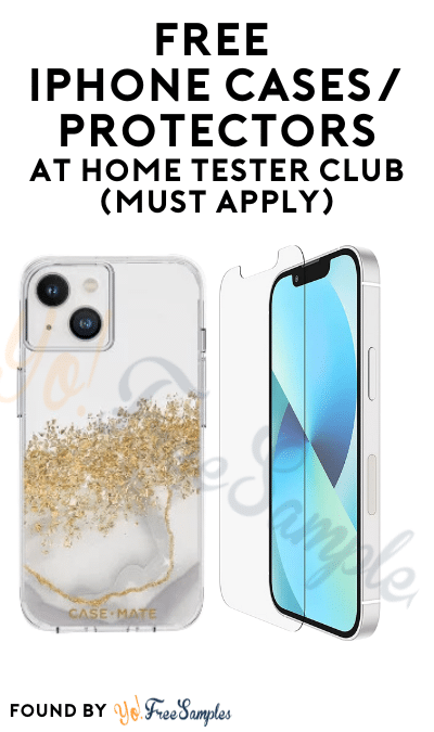 FREE Iphone Cases/Protectors At Home Tester Club (Must Apply)