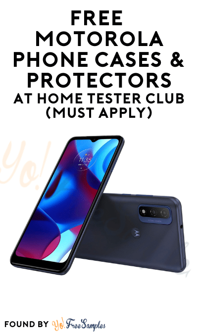 FREE Motorola Phone Cases & Protectors At Home Tester Club (Must Apply)