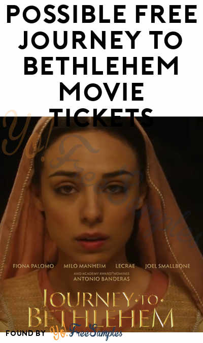 Possible FREE Journey to Bethlehem Movie Tickets