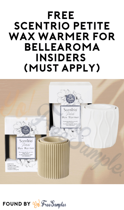 FREE ScenTrio Petite Wax Warmer for BelleAroma Insiders (Must Apply)