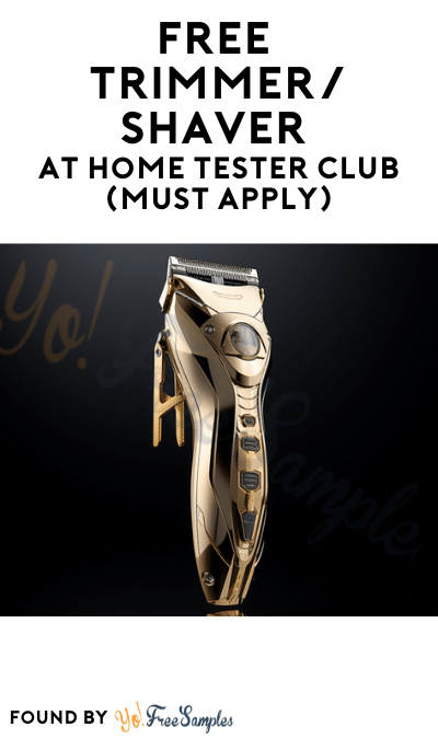 FREE Trimmer / Shaver At Home Tester Club (Must Apply)