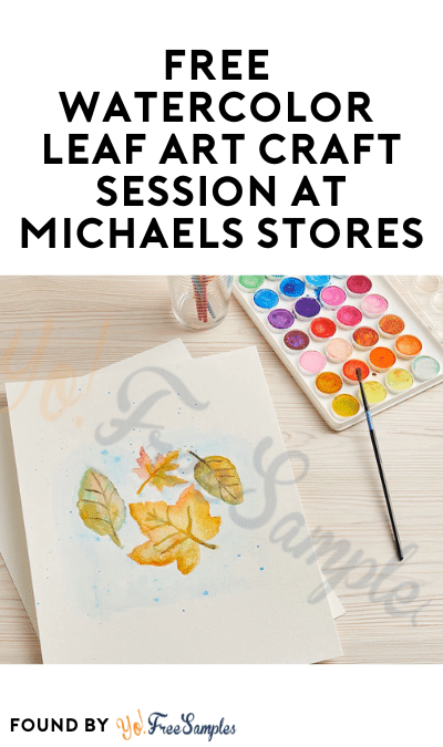 FREE Watercolor Leaf Art Craft Session at Michaels Stores