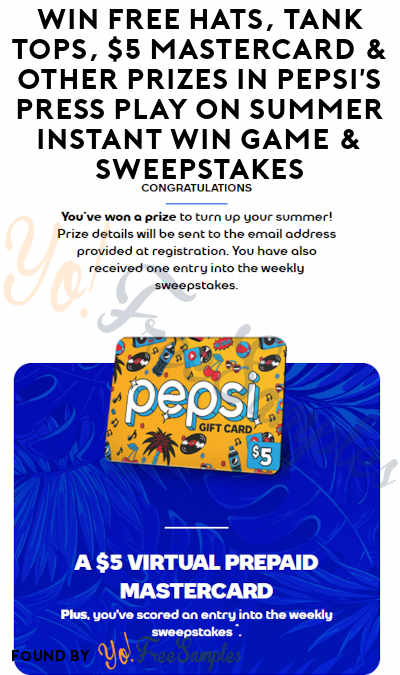 Win FREE Hats, Tank Tops, $5 Mastercard & Other Prizes in Pepsi’s Press Play On Summer Instant Win Game & Sweepstakes