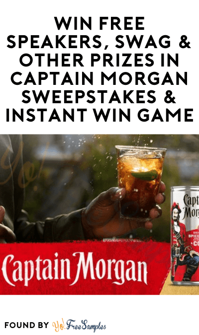 Win FREE Speakers, Swag & Other Prizes in Captain Morgan Sweepstakes & Instant Win Game