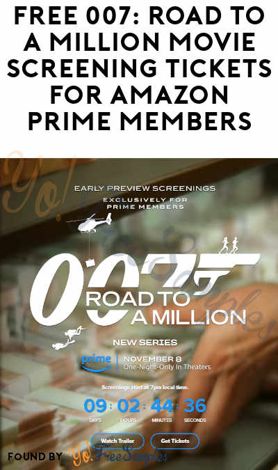 FREE 007: Road To A Million Movie Tickets for Amazon Prime Members