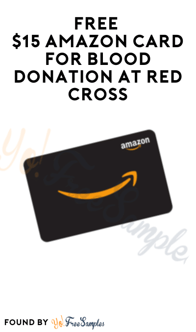FREE $15 Amazon Card for Blood Donation at Red Cross