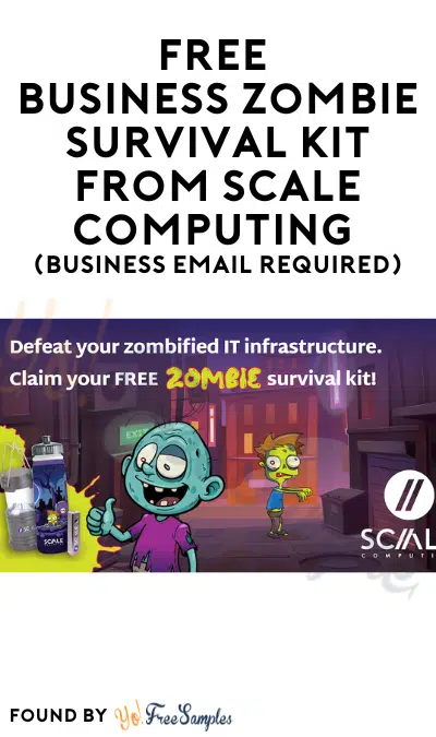 FREE Business Zombie Survival Kit from Scale Computing (Business Email Required)