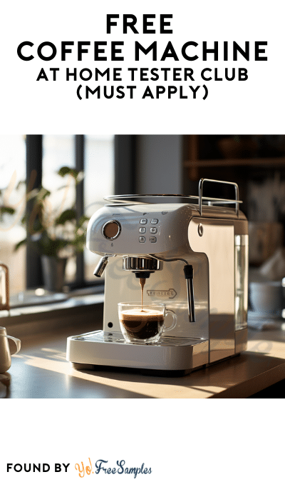 FREE Coffee Machine At Home Tester Club (Must Apply)