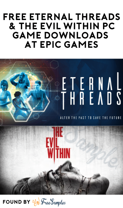 FREE Eternal Threads & The Evil Within PC Game Downloads at Epic Games
