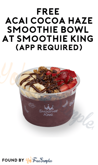 TODAY: FREE Açai Cocoa Haze Smoothie Bowl at Smoothie King (App Required)