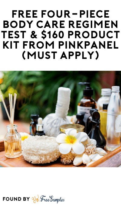 FREE Four-Piece Body Care Regimen Test & $160 Product Kit From PinkPanel (Must Apply)