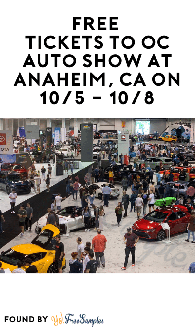 FREE Tickets to OC Auto Show at Anaheim, CA on 10/5 – 10/8