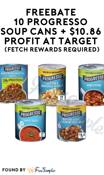 FREEBATE 10 Progresso Soup Cans + $10.86 Profit at Target (Fetch Rewards Required)