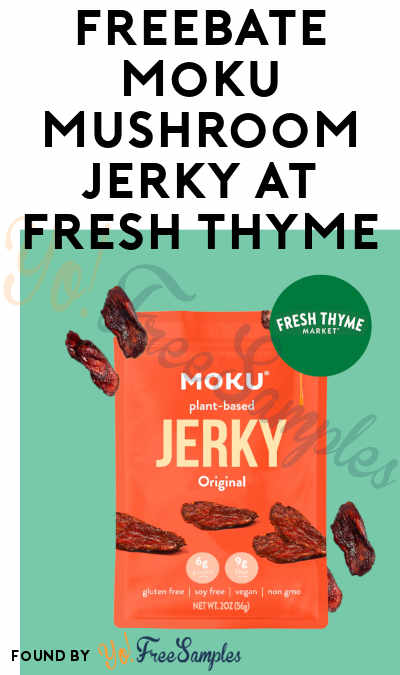 FREEBATE Moku Mushroom Jerky at Fresh Thyme & More (Venmo or Paypal Required)