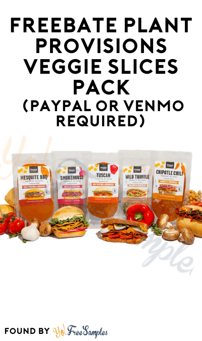 FREEBATE Plant Provisions Veggie Slices Pack (PayPal or Venmo Required)