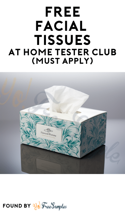 FREE Facial Tissues At Home Tester Club (Must Apply)