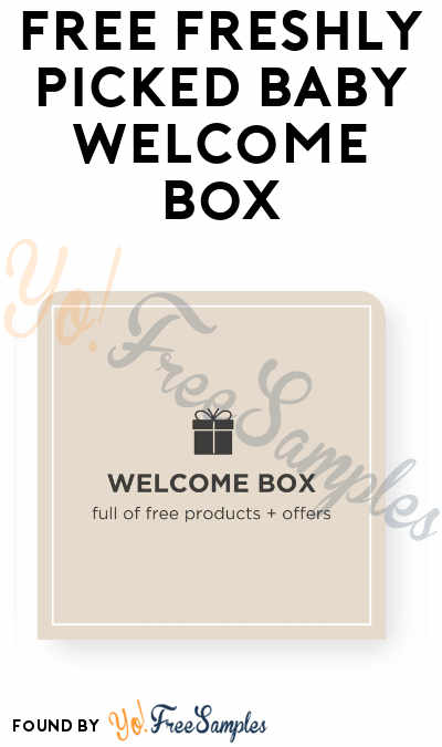 FREE Freshly Picked Baby Registry Welcome Box for New Moms