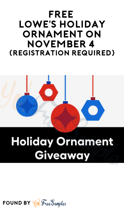 FREE Lowe’s Holiday Ornament on November 4 (Registration Required)