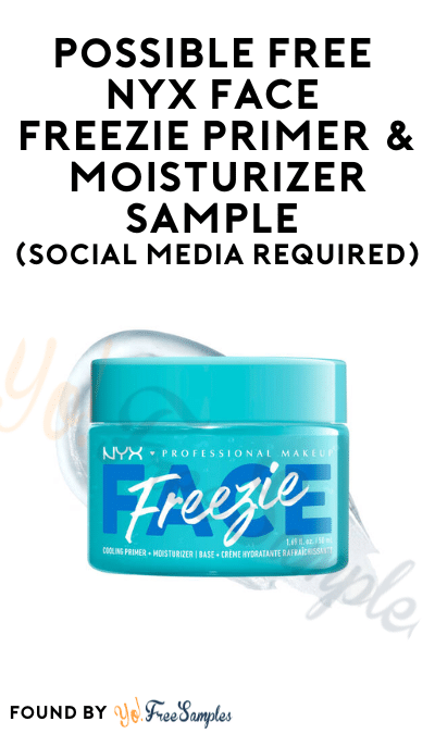 Possible FREE NYX Face Freezie Primer & Moisturizer Sample (Social Media Required)