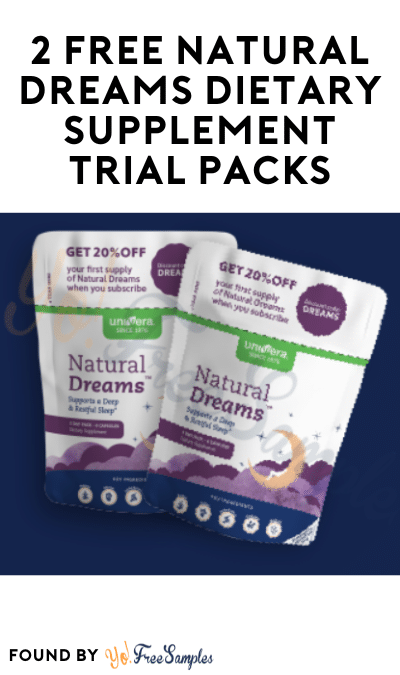 2 FREE Natural Dreams Dietary Supplement Trial Packs