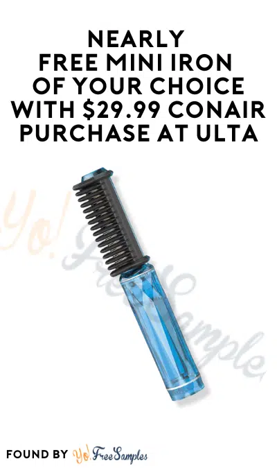 Nearly FREE Mini Iron Of Your Choice With $29.99 Conair Purchase at Ulta