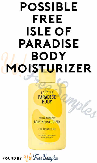 Possible FREE Full-Size Isle of Paradise Body Moisturizer (Facebook/Instagram Required)