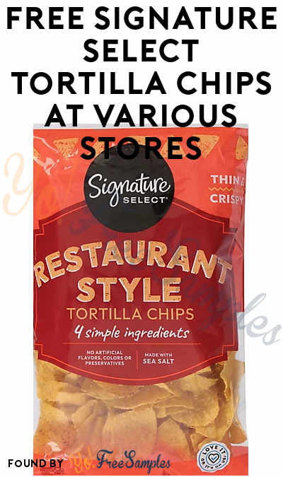 FREE Signature SELECT Tortilla Chips at Albertsons & Other Stores (JustForU Required)