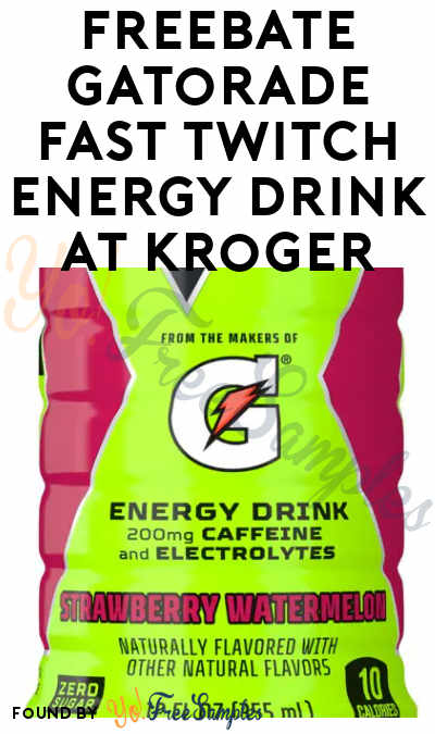 FREEBATE Gatorade Fast Twitch Energy Drink at Kroger (Fetch Rewards Required)