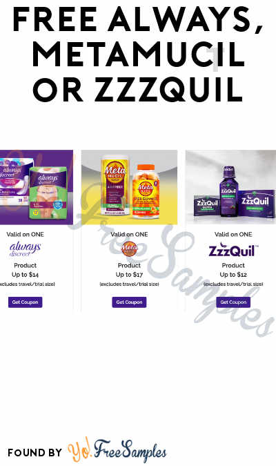 Possible FREE Product Choice: Always Discreet, Metamucil, or ZzzQuil (Check Emails)