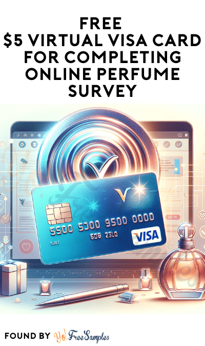 FREE $5 Virtual Visa Card for Completing Online Perfume Survey