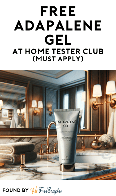 FREE Adapalene Gel At Home Tester Club (Must Apply)