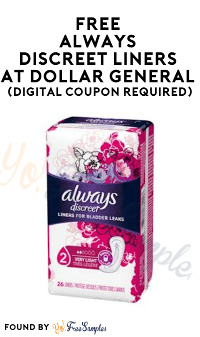 FREE Always Discreet Liners at Dollar General (Digital Coupon Required)