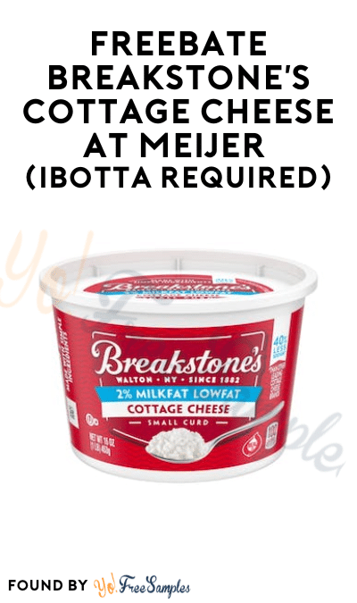 FREEBATE Breakstone’s Cottage Cheese at Meijer (Ibotta Required)