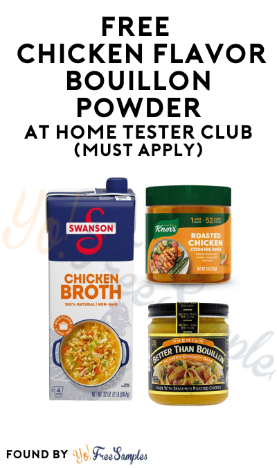 FREE Chicken Flavor Bouillon Powder At Home Tester Club (Must Apply)
