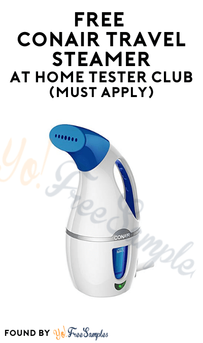 FREE Conair Travel Steamer At Home Tester Club (Must Apply)